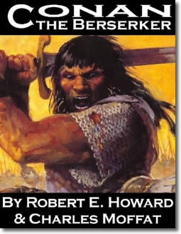 Conan the Berserker by Robert E. Howard & Charles Moffat